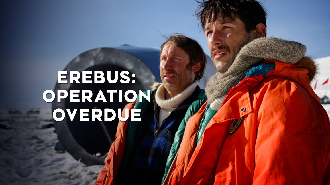 Watch Erebus: Operation Overdue | Episodes | TVNZ+